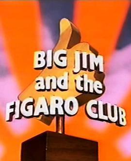 BigJimandtheFigaroClub