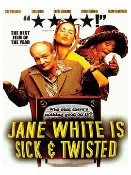 JaneWhiteIsSick&Twisted