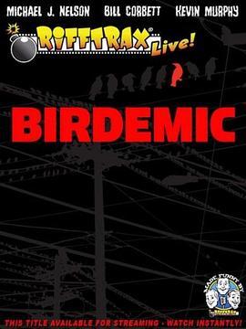 RiffTraxLive:Birdemic-ShockandTerror
